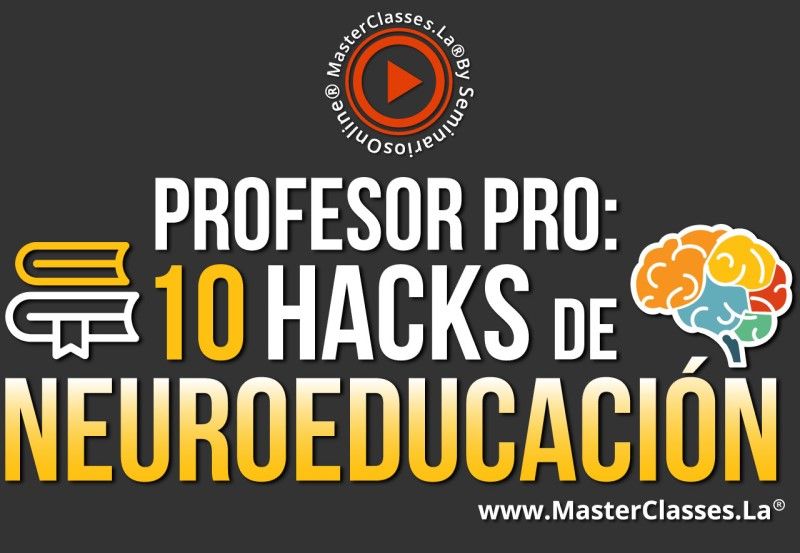 Curso Profesor Pro - 10 Hacks de Neuroeducación