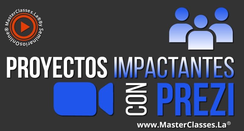 MasterClass Proyectos Impactantes con Prezi