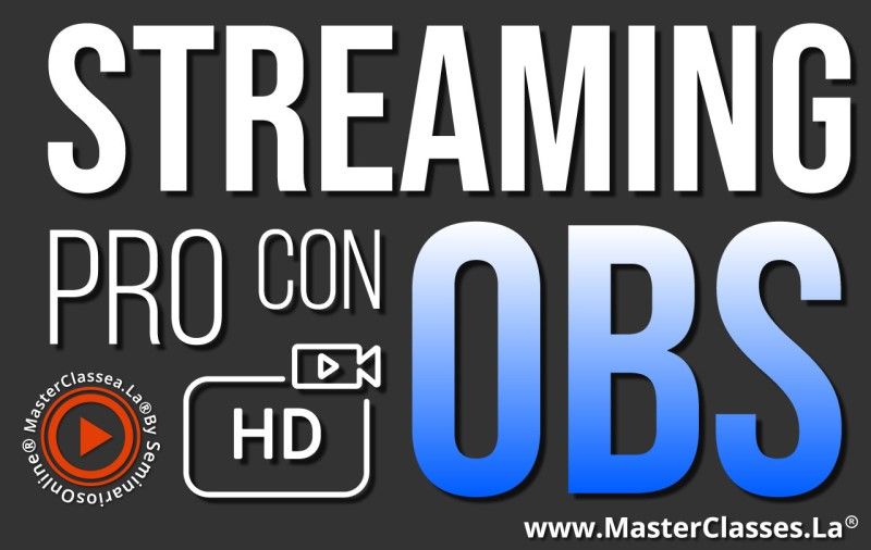MasterClass Streaming Pro con OBS