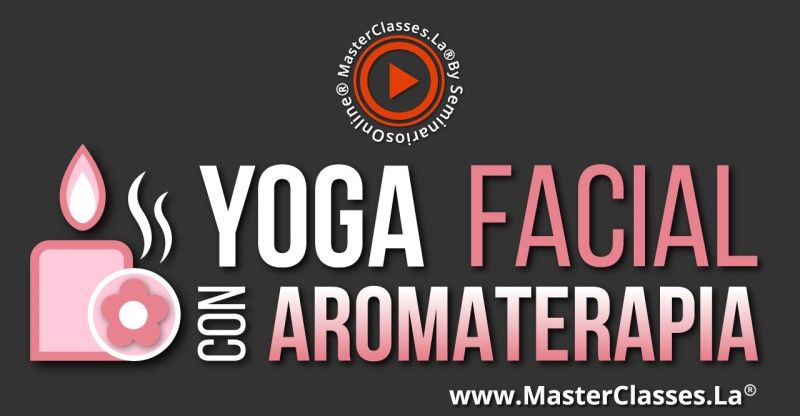Curso Online Yoga Facial con Aromaterapia