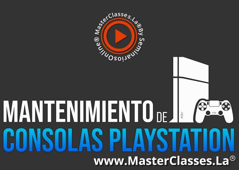 MasterClass Mantenimiento de Consolas PlayStation