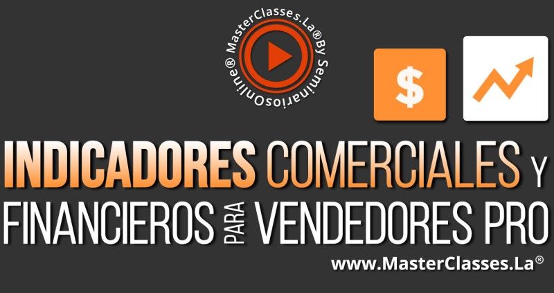 MasterClass Indicadores Comerciales y Financieros para Vendedores Pro