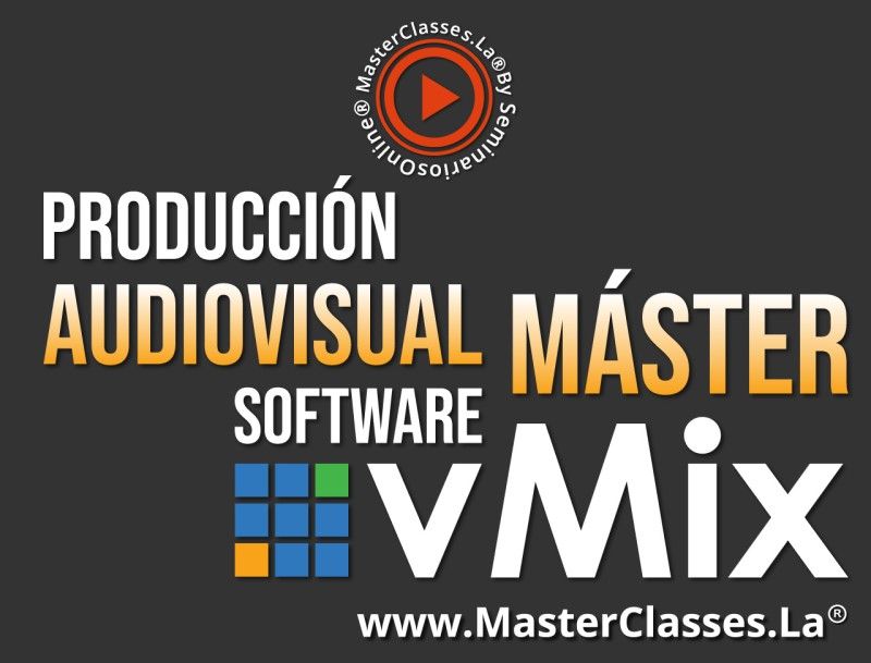 MasterClass Producción Audiovisual Máster - Software vMix