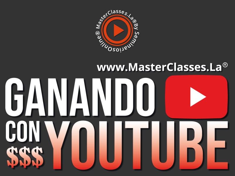MasterClass Ganando con YouTube
