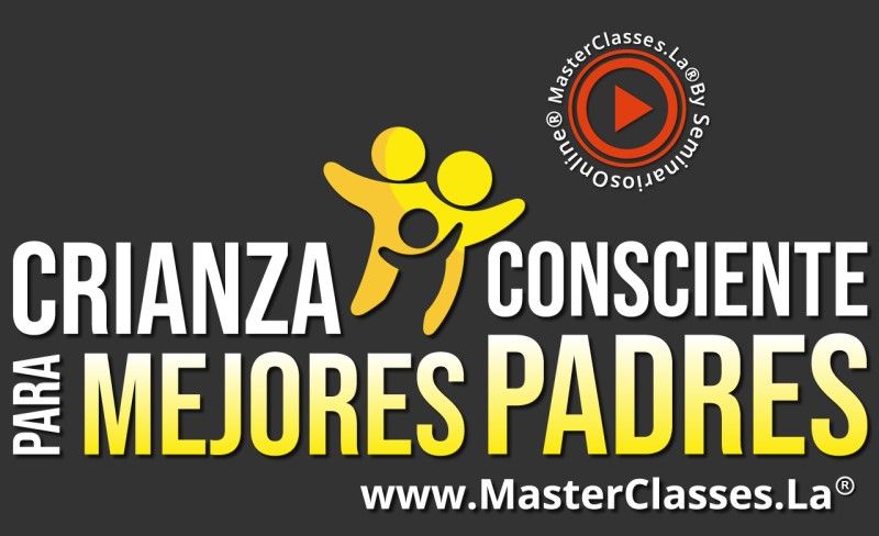 MasterClass Crianza Consciente para Mejores Padres
