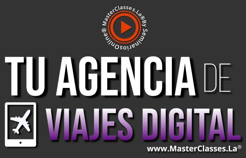 MasterClass Tu Agencia de Viajes Digital
