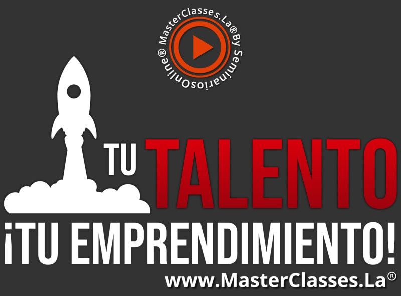 MasterClass Tu Talento - Tu Emprendimiento
