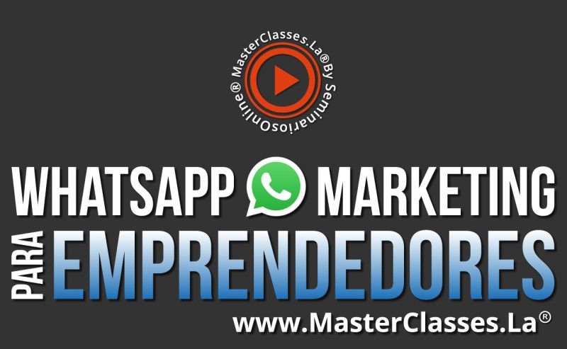 MasterClass WhatsApp Marketing para Emprendedores
