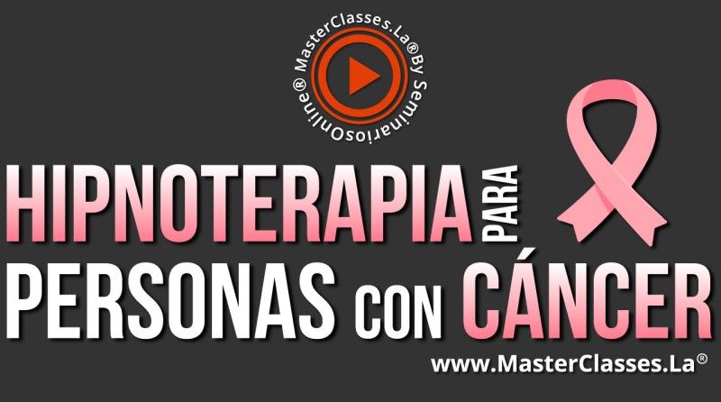 MasterClass Hipnoterapia para Personas con Cáncer