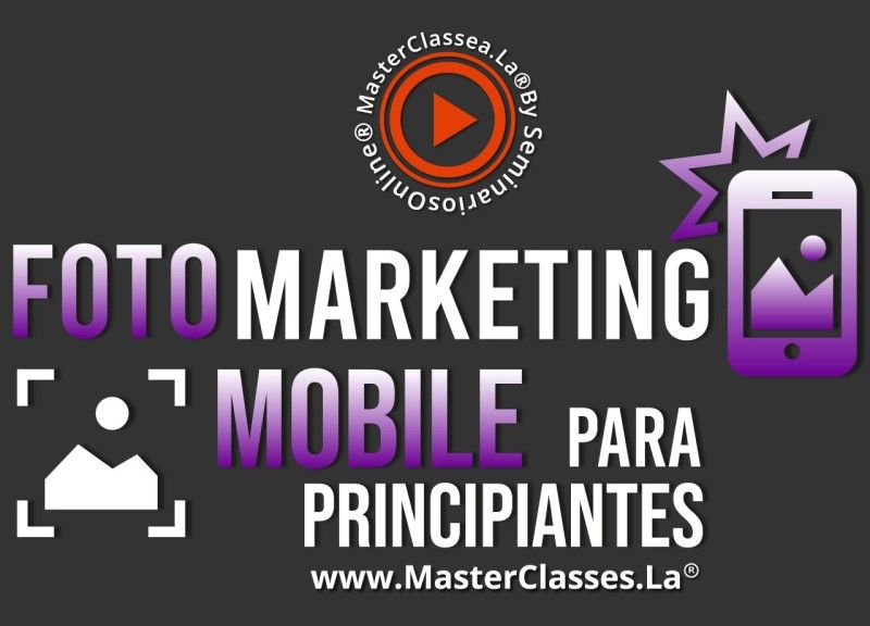 MasterClass Foto Marketing Mobile para Principiantes