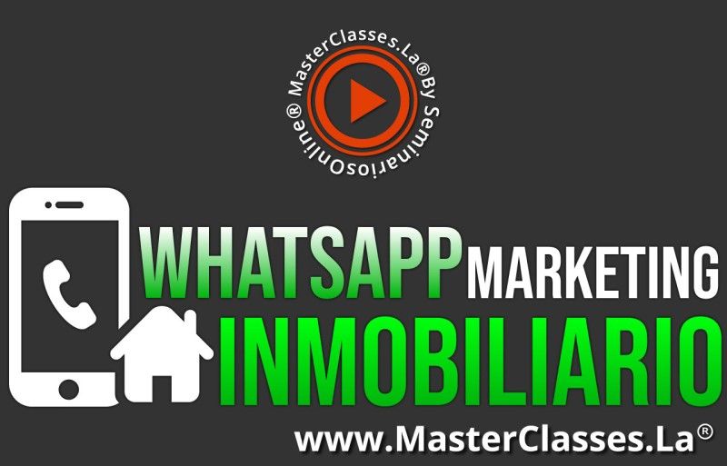 MasterClass WhatsApp Marketing Inmobiliario