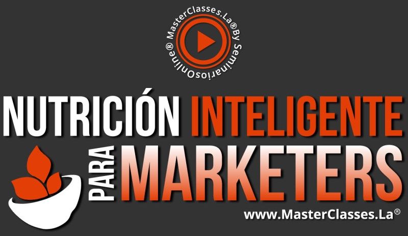 MasterClass Nutrición Inteligente para Marketers