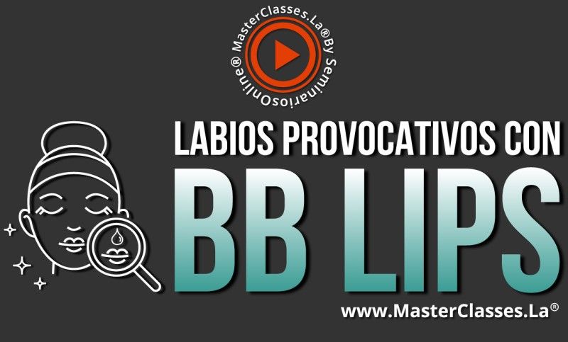 MasterClass Labios Provocativos con BB LIPS