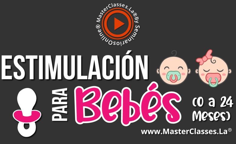 MasterClass Estimulación para Bebés (0 a 24 meses)