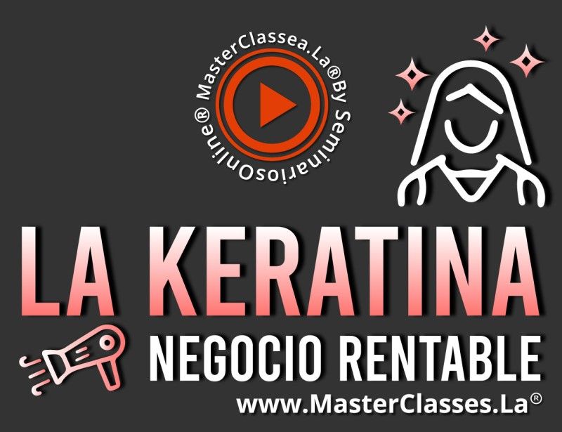 MasterClass La Keratina Negocio Rentable