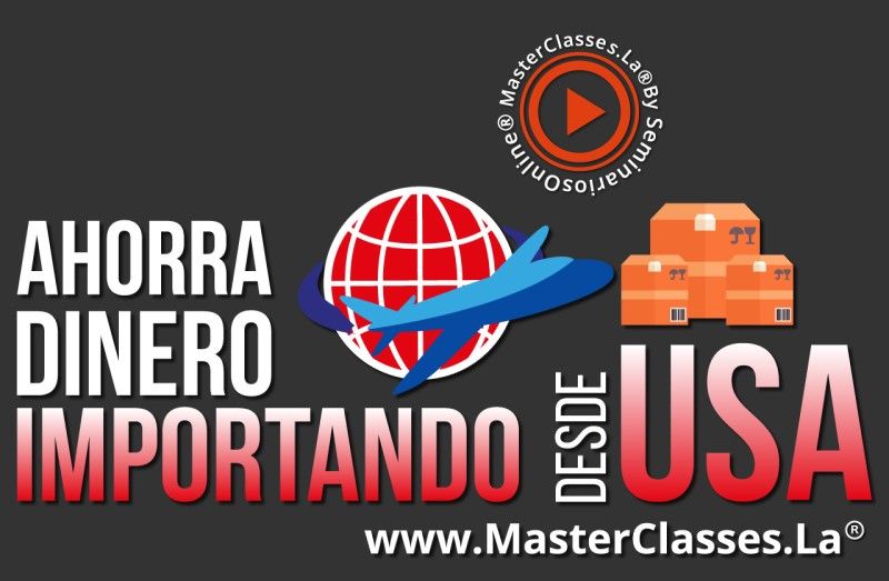 MasterClass Ahorra Dinero Importando desde USA