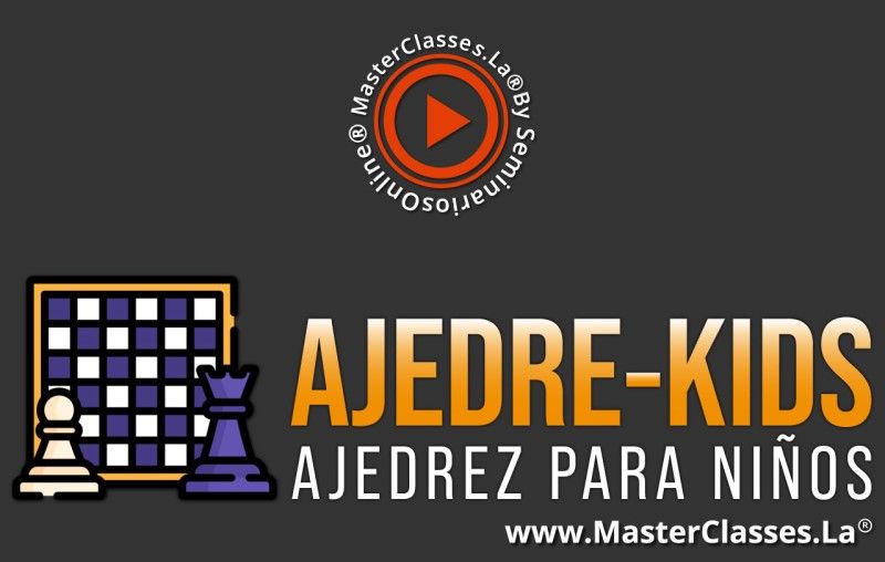 MasterClass Ajedre-Kids (Ajedrez para Niños)