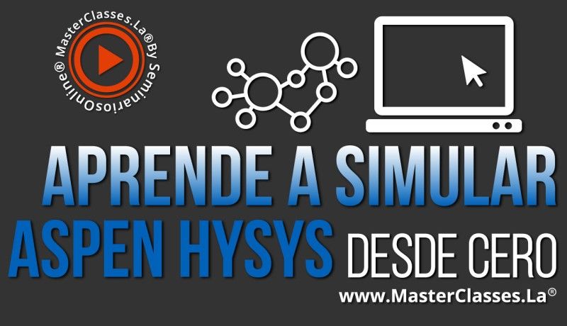 MasterClass Aprende A Simular Aspen Hysys desde Cero