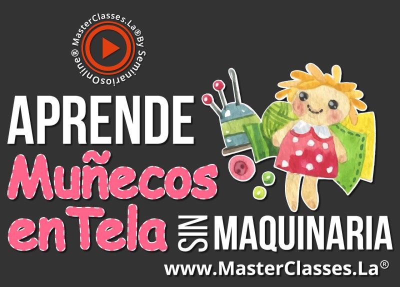 MasterClass Aprende Muñecos en Tela sin Maquinaria