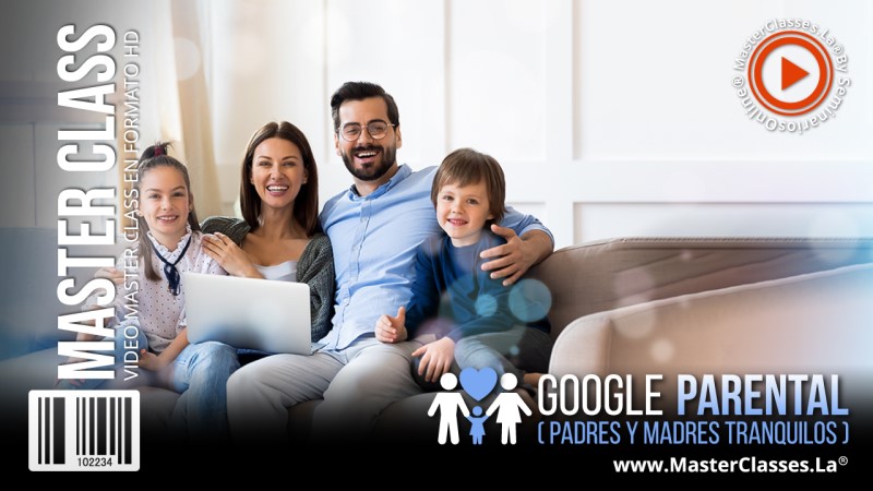 Google Parental (Padres y Madres Tranquilos)