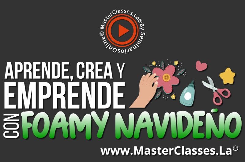 MasterClass Aprende, Crea y Emprende con Foamy Navideño